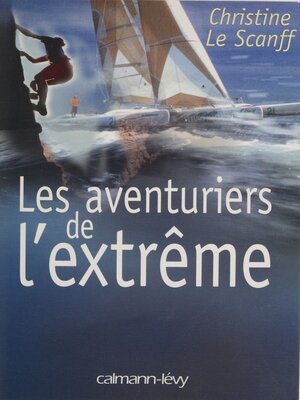 cover image of Les Aventuriers de l'extrême